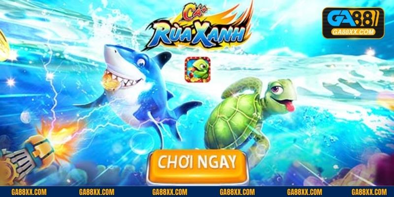 Bắn cá Rùa Xanh game săn thưởng được săn đón hiện nay 